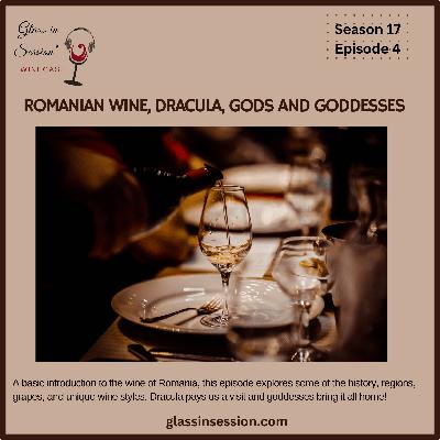 Romanian Wine, Dracula, Gods and Goddesses | S17E4