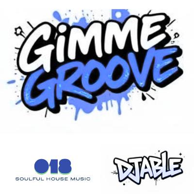 Gimme Groove 018 Dj Able Gimme Groove 018 Dj Able