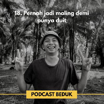 18. Pernah jadi maling demi punya duit 18. Pernah jadi maling demi punya duit
