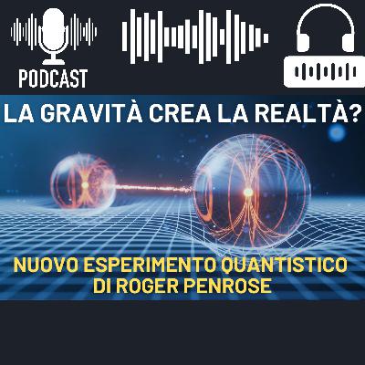 Nuovo Esperimento Quantistico: Roger Penrose e il Test sulla Gravità Quantistica Nuovo Esperimento Quantistico: Roger Penrose e il Test sulla Gravità Quantistica