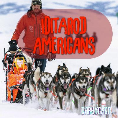 208. Iditarod Americans | DarbyCast | Maverick Alexander