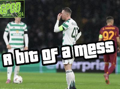 GIGPOD EP 324: A BIT OF A MESS