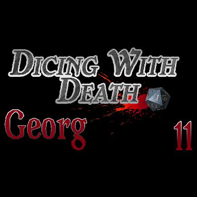 Dicing With Death - Georg: 011
