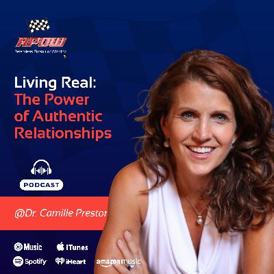 Living Real in a Shallow World: Dr. Camille Preston on Resilience, Self-Love, and Leadership through Crisis