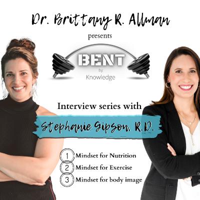 Mindset about Exercise - Stephanie Gipson, R.D. Three-Part Interview Series