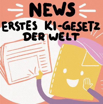 Papierkopf News - Das erste KI-Gesetz der Welt Papierkopf News - Das erste KI-Gesetz der Welt