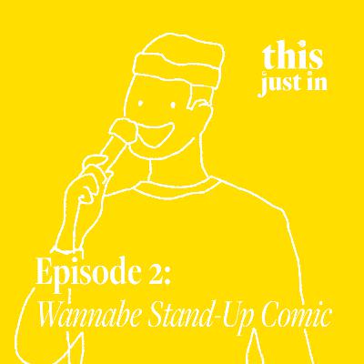 Wannabe Stand-Up Comic