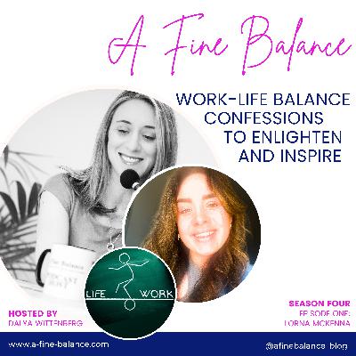 37: On the Hidden Impact of Debt, Body Image Struggles, and Being "Replaceable" on Work-Life Balance – Lorna's Story 37: On the Hidden Impact of Debt, Body Image Struggles, and Being "Replaceable" on Work-Life Balance – Lorna's Story