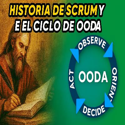 Historia de scrum y el ciclo de odda