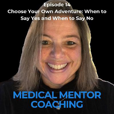 Choose Your Own Adventure: When to Say Yes and When to Say No Choose Your Own Adventure: When to Say Yes and When to Say No