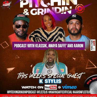 Episode 6: PITCHIN & GRINDNIN PODCAST WITH KLASSIK , ANAYA DAFFE' AND AARON SPECIAL K STYLIS