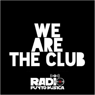 We Are The Club - St. 3  -- Ep. 31- Radio Punto Musica