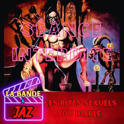 Séance Interdite : Les Rites Sexuels du Diable Séance Interdite : Les Rites Sexuels du Diable