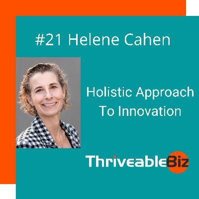 Helene Cahen - A Holistic Approach To Innovation