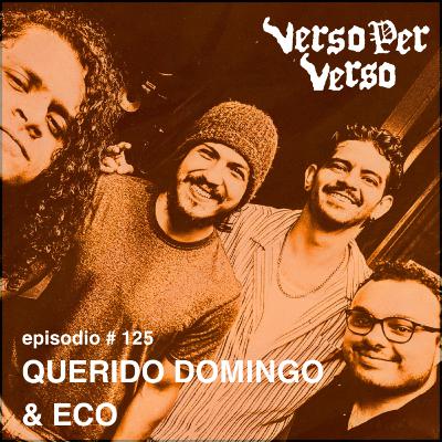 VxV 125: Eco & Querido Domingo
