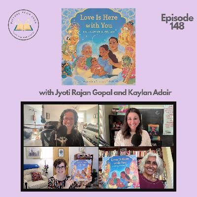Ep148 Love is Here With You with Jyoti Rajan Gopal and Kaylan Adair