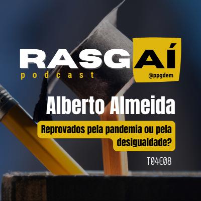 T04E08 | Educação | Reprovados pela pandemia ou pela desigualdade?