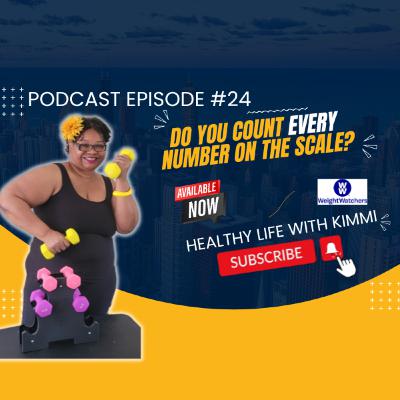 #24 - Do You Count Every Number on the Scale
