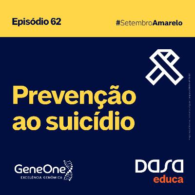 Ep.62 - Prevenção ao suicídio Ep.62 - Prevenção ao suicídio
