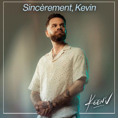Keen'V : Sincèrement, Kévin
