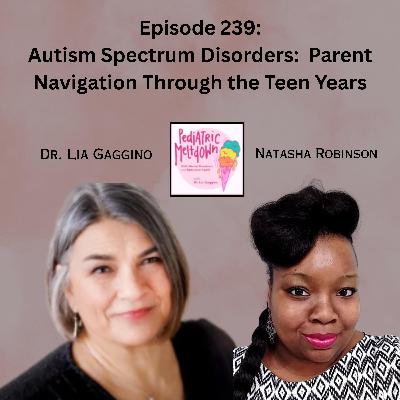 239.  Autism Spectrum Disorders:  Parent Navigation Through the Teen Years