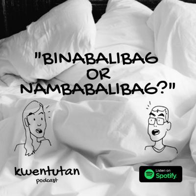E5: Sexual Fantasies - BINABALIBAG OR NAMBABALIBAG? with Miley Vogue