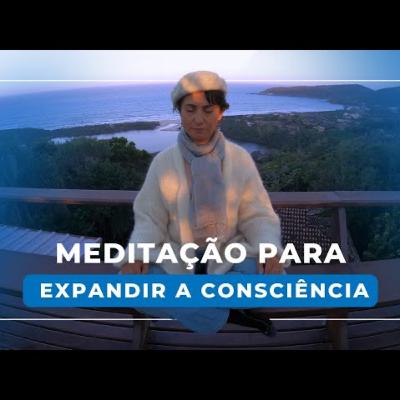 Meditação de expansão da consciência