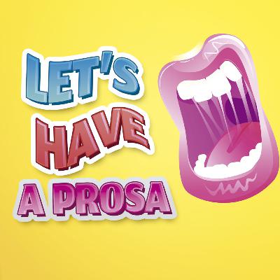 Let's Have a prosa - ep 001 (Lady Gaga)
