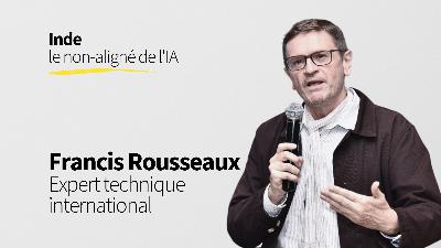 61. Inde, le non-aligné de l'IA - Francis Rousseaux 61. Inde, le non-aligné de l'IA - Francis Rousseaux