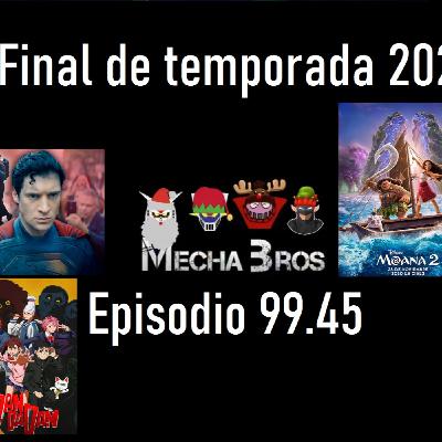 Los Mecha Bros 99.44 - Fin de temporada 2024