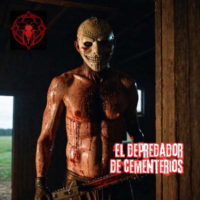 EL DEPREDADOR DE CEMENTERIOS 💀