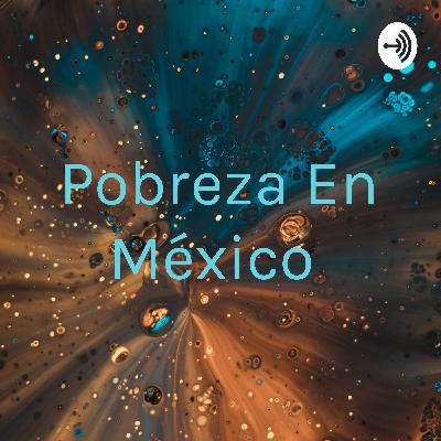 Pobreza en México
