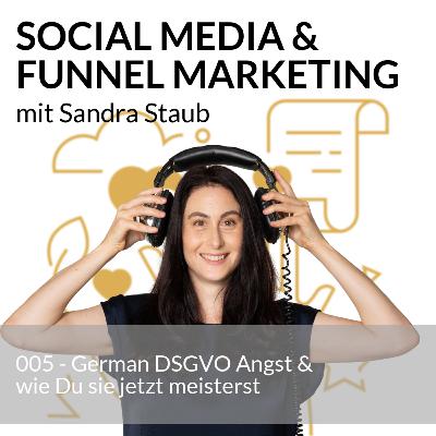 005 - German DSGVO Angst & wie Du sie jetzt meisterst