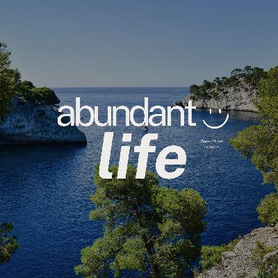 SLL S6: Live An Abundant Life SLL S6: Live An Abundant Life