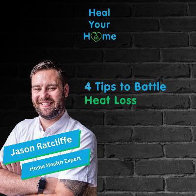 4 Smart Ways to Reduce Heat Loss and Save on Energy Bills