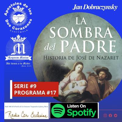 #17 EPISODIO LA SOMBRA DEL PADRE #9 SERIE #17 EPISODIO LA SOMBRA DEL PADRE #9 SERIE