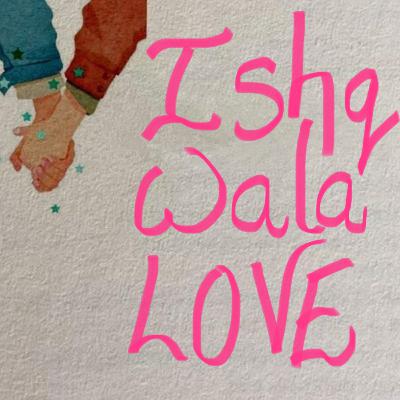 EP:77:Ishq Wala Love.ft:Valentines.
