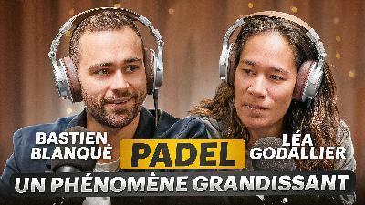 Padel : Un phénomène grandissant (Léa Godallier & Bastien Blanqué) Padel : Un phénomène grandissant (Léa Godallier & Bastien Blanqué)