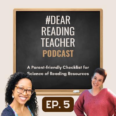 Episode #5: A Parent-friendly Checklist for Science of Reading Resources Episode #5: A Parent-friendly Checklist for Science of Reading Resources