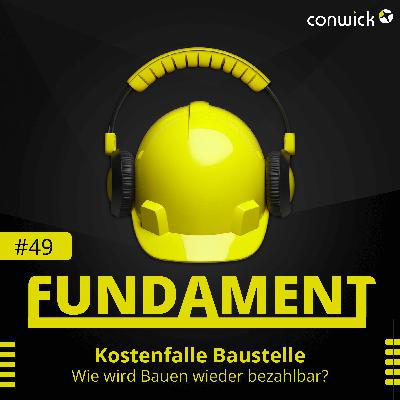 #049 - Kostenfalle Baustelle: Wie wird Bauen wieder bezahlbar?