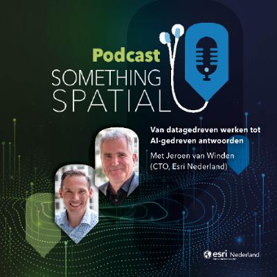Something Spatial - Van datagedreven werken tot AI-gedreven antwoorden Something Spatial - Van datagedreven werken tot AI-gedreven antwoorden