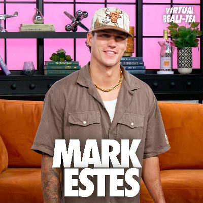 Mark Estes talks grueling ‘Special Forces’ journey with ‘Virtual Reali-Tea’ — and gushes over new girlfriend