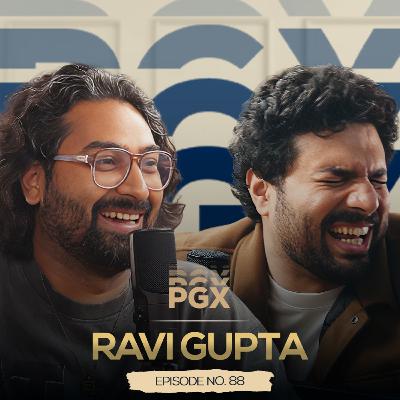 I Regret Inviting Ravi Gupta on My Podcast | PGX#88