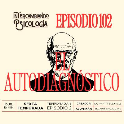 EP. 102 - El autodiagnóstico EP. 102 - El autodiagnóstico