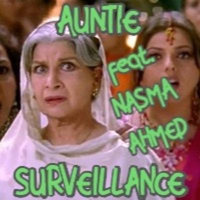 Auntie Surveillance Feat Nasma Ahmed