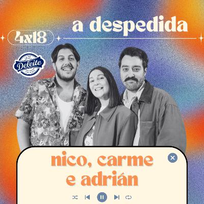 👋A DESPEDIDA👋 con Nico, Carme e Adrián