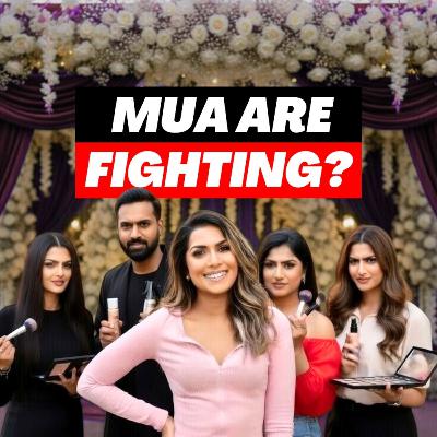 Why Desi Make-Up Artists Are Fighting & Comparing Desi Weddings Costs From 2017 to 2025? | #260