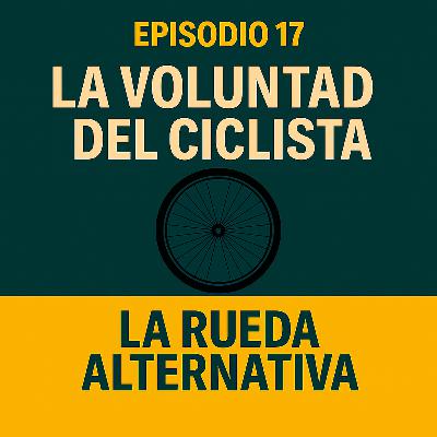La voluntad del ciclista La voluntad del ciclista