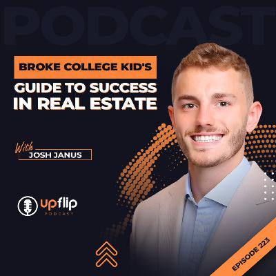 223. How a Broke College Kid Built a Business That Scales in Real Estate