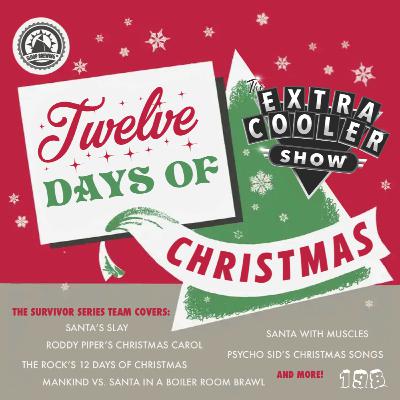 198 | ExtraCooler's Twelve Days Of Christmas